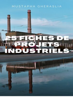 cover image of 25 Fiches de projets industriels